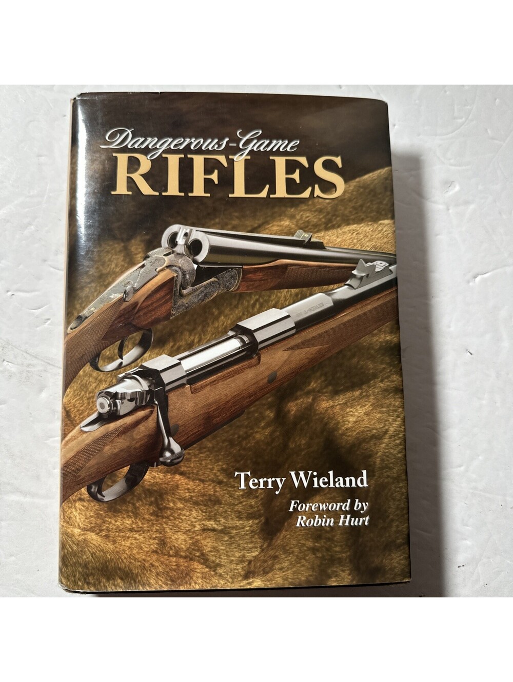 Dangerous-Game Rifles Terry Wieland 2006 First Edition Hardcover Dust Jacket